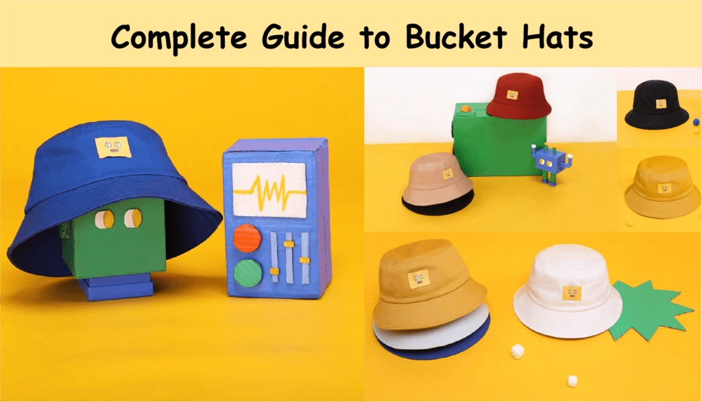 Complete Guide to Bucket Hats